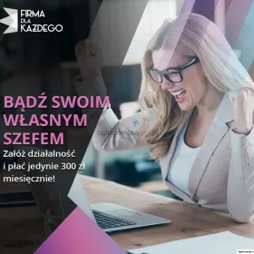 BĄDŹ SWOIM WŁASNYM SZEFEM!